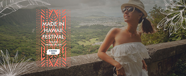 A promotional graphic for the Made in Hawaii Festival Online Marketplace featuring a person overlooking a lush Hawaiian valley from a scenic viewpoint. The image includes festival branding and tropical design elements celebrating Hawaii-made products and businesses.